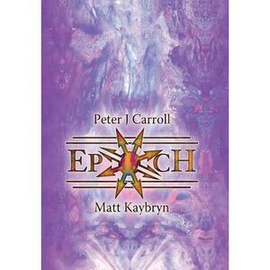 Epoch: Esotericon & Portals of Chaos -- Peter Carroll